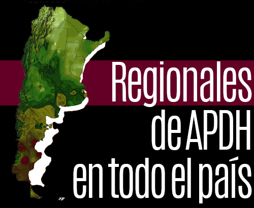 Las regionales de APDH en todo el país